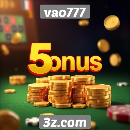 Vantagens do sistema de bônus do vao777